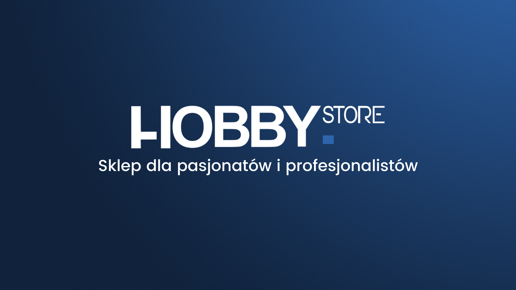 hobby store - sklep dla pasjonatów i profesjonalistów